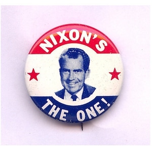 Original 1968 Richard Nixon - NIXON&#39;S THE ONE Campaign Pin