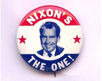 Original 1968 Richard Nixon - NIXON'S THE ONE Campaign Pin