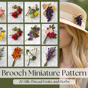 Puede incluir: Una colección de broches en miniatura de frutas y hierbas hechos con hilo de seda, con diseños de melocotones, fresas, peras, uvas, limones y lavanda. El texto dice Brooch Miniature Pattern 20 Silk-Thread Fruits and Herbs.