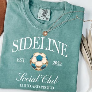 Comfort Colors® Custom Soccer Social Club Tee Shirt, Soccer Mom Shirts, Sideline Social Club Shirt, Soccer Mama T-Shirt, Mother&#39;s Day Gifts