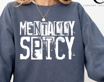 Sweat-shirt et chemise mentalement épicés Comfort Colors®, chemise snarky mentalement épicée, chemise santé mentale, pull d'automne pour femme, meilleur cadeau d'automne