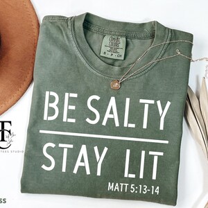 Comfort Colors Be Salty Stay Lit Christian Shirt, Salty Shirt, Faith Shirt, Religious Shirt, Christian Tee Shirt, Christian Shirt For Womens Bild 2