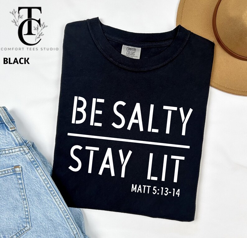 Comfort Colors Be Salty Stay Lit Christian Shirt, Salty Shirt, Faith Shirt, Religious Shirt, Christian Tee Shirt, Christian Shirt For Womens Bild 7