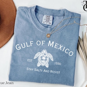 Comfort Colors® Gulf of Mexico Tee Shirt, Resist Shirt, Gulf Coast Shirt, Stay Salty Mexico Beach T-Shirt, American Gulf of Mexico Shirt