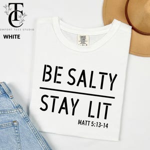 Comfort Colors Be Salty Stay Lit Christian Shirt, Salty Shirt, Faith Shirt, Religious Shirt, Christian Tee Shirt, Christian Shirt For Womens Bild 8