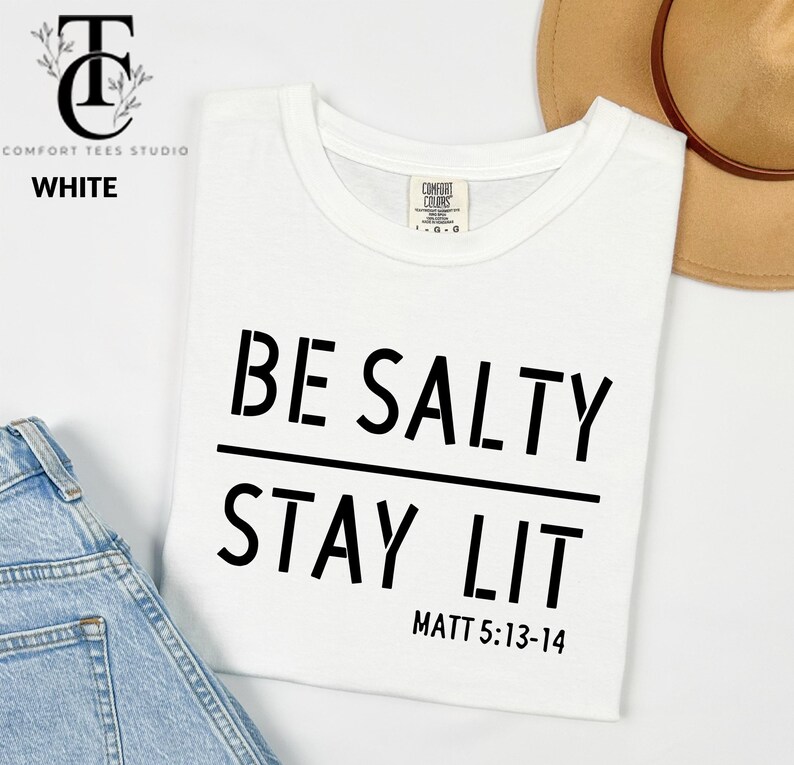 Comfort Colors Be Salty Stay Lit Christian Shirt, Salty Shirt, Faith Shirt, Religious Shirt, Christian Tee Shirt, Christian Shirt For Womens Bild 8