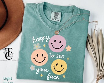 Happy To See Your Face Shirt, Comfort Colors® Retro Smiley Face Tee, Cute Teacher Shirt, Boho Aesthetic Positive Vibes Tee