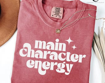 Main Character Comfort Colors®Energy Shirt, Motivational Tee Shirt, Main Character Energy Shirt, Womens Inspirational Shirt, Self Love Shirt