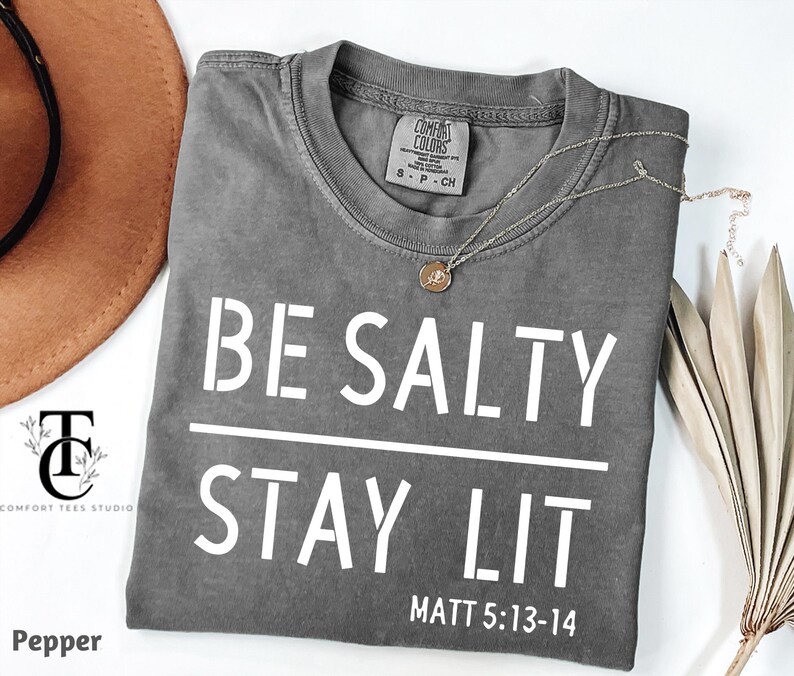 Comfort Colors Be Salty Stay Lit Christian Shirt, Salty Shirt, Faith Shirt, Religious Shirt, Christian Tee Shirt, Christian Shirt For Womens Bild 4