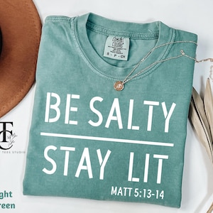 Comfort Colors Be Salty Stay Lit Christian Shirt, Salty Shirt, Faith Shirt, Religious Shirt, Christian Tee Shirt, Christian Shirt For Womens Bild 1