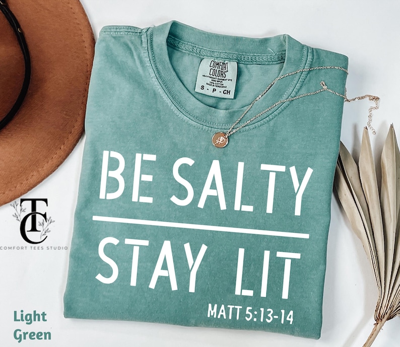 Comfort Colors Be Salty Stay Lit Christian Shirt, Salty Shirt, Faith Shirt, Religious Shirt, Christian Tee Shirt, Christian Shirt For Womens Bild 1