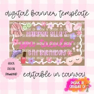 Może przedstawiać: Cyfrowy szablon banera z ilustracjami w tematyce spa, w tym szlafrok, plasterki ogórka, kapcie i maska do spania. Na banerze widnieje napis "Spa Twirl 6th Birthday Harper Ella" i można go edytować w Canva. Wymiary to 152x89 cm.