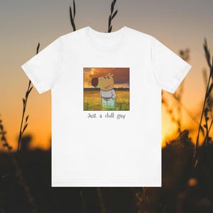 Just A Chill Guy Tee | Chill Guy Meme T-Shirt | Unisex Jersey Short Sleeve Tee