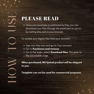 May include: A text-based image with instructions on how to download digital files purchased on Etsy. The text reads "HOW TO USE PLEASE READ" in large, bold letters. The instructions include downloading files through email or by visiting Etsy.com, signing into Etsy.com, going to Purchases and Reviews, and selecting Download files.