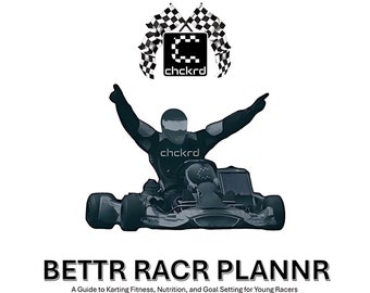 Junior Karting BETTR RACR PLANNR by chckrd – Ages 13–16 Racing Planner with Nutrition, Workouts, Goals, and Resources - Digital Download