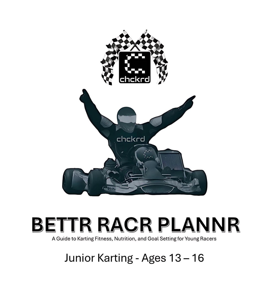Junior Karting BETTR RACR PLANNR by Chckrd  Ages 1316 Racing Planner With  Nutrition, Workouts, Goals, and Resources - Digital Download - Etsy