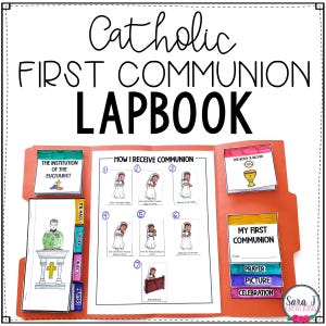 May include: A Catholic First Communion Lapbook with colorful tabs and illustrations. The tabs include "The Institution of the Eucharist", "The Mass Order", "Objects", "Prayers", "How I Receive Communion", "The Body & Blood", and "My First Communion".