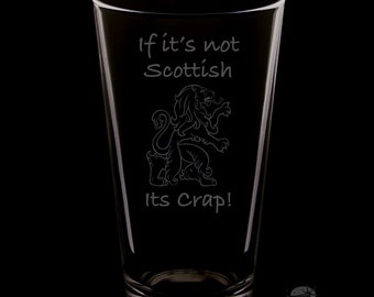 If It’s Not Scottish, It’s Crap 16 Ounce Pint Glass