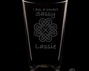 I Am A Smart Sassy Lassie Pint Glass