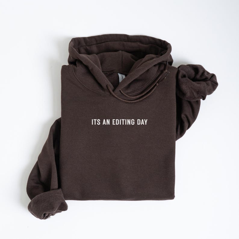 Editing Day Hoodie | Photographer Sweatshirt | Cozy Hoodie | Photo Editor Gift | Photography Lover Apparel