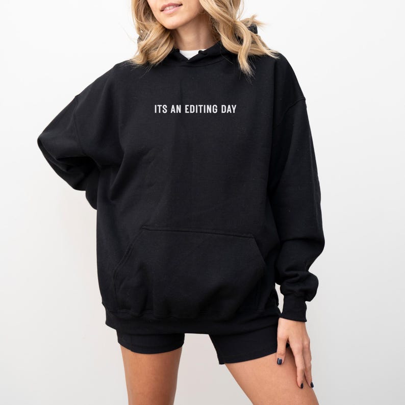 Editing Day Hoodie | Photographer Sweatshirt | Cozy Hoodie | Photo Editor Gift | Photography Lover Apparel