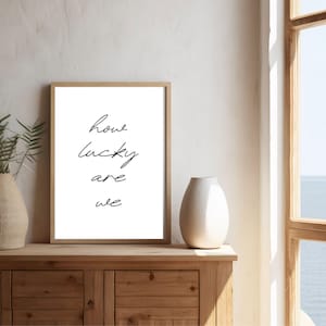 How Lucky Are We Quote Print | Minimalist Wall Art | Neutral Printable Decor