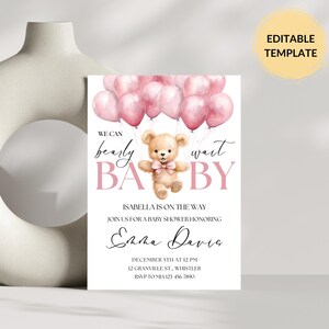 May include: Pink and white baby shower invitation with a teddy bear holding pink balloons. The text reads "We can barely wait BABY" and "Isabella is on the way".