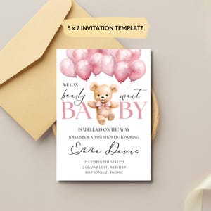 May include: Pink and white baby shower invitation with a teddy bear holding balloons that say "We can barely wait BABY". The invitation includes the name "Isabella" and the text "Join us for a baby shower honoring Emma Davis".