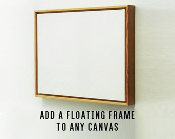 Add A Floating Frame To Any Canvas Panel Custom Floater Framing For Canvas Custom Floating Frame Add A Floating Frame To Any Canvas Panel Custom Floater Framing For Canvas Custom Floating Frame