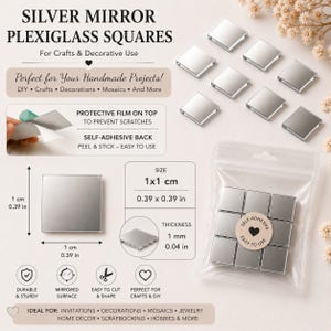 May include: Silver mirror plexiglass squares with a self-adhesive back and protective film. Each square measures 1 cm by 1 cm with a thickness of 1 mm. The set includes multiple individual squares and a clear plastic bag containing nine squares.