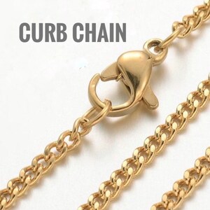 May include: Gold curb chain necklace with a lobster clasp closure.  CURB CHAIN is written in white text on a gray background.