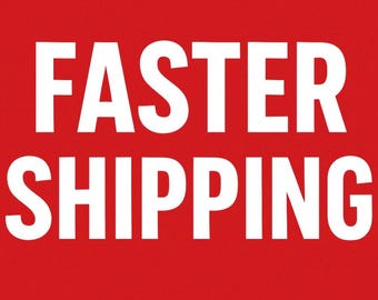Faster shipping on orders