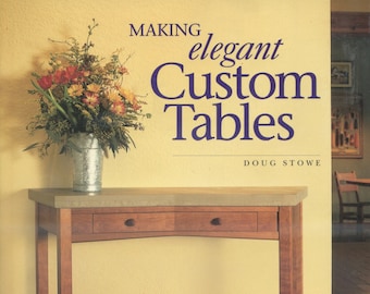 Making Elegant Custom Tables Book - Signed Personalized Copy