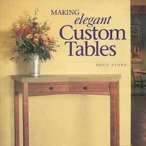 Making Elegant Custom Tables; Easy to build tables that are functional and Elegant.  Signed, Collectable, New, Personalized
