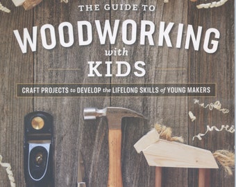 The Guide to Woodworking with Kids. By Doug Stowe New, signed, personalized copies