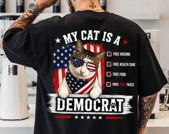 My Cat Is A Democrat Shirt, Funny Political Cat Shirt, Democrat Cat Lover Gift, Patriotic Pet Parent Tee, 4th of July Comfort Colors