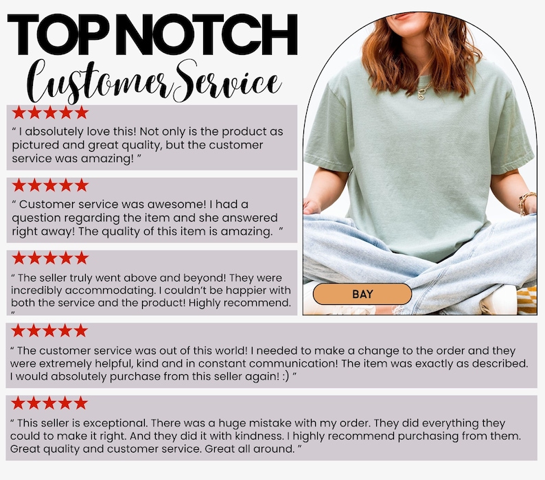 May include: A sage green short-sleeved t-shirt worn with light blue jeans. The image features the text TOP NOTCH Customer Service and five customer reviews with five-star ratings. A small orange rectangular label displays the word BAY.