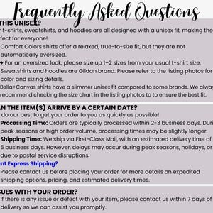 May include: A light gray informational graphic titled Frequently Asked Questions with black text detailing apparel sizing for Comfort Colors, Gildan, and Bella+Canvas brands, along with processing, shipping, and order issue policies for customers.