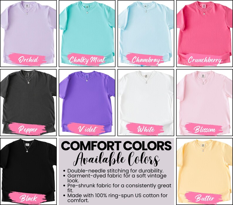 May include: A collection of Comfort Colors t-shirts in various hues, including orchid, chalky mint, chambray, and crunchberry. The image also displays pepper, violet, white, blossom, black, and butter colored shirts. The text highlights features like double-needle stitching and pre-shrunk fabric.