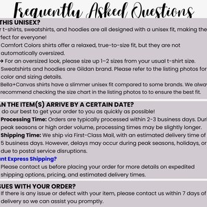 May include: A light purple graphic with the words "Frequently Asked Questions" in a cursive font. The text answers questions about unisex sizing, processing times, shipping, and order issues for t-shirts, sweatshirts, and hoodies.