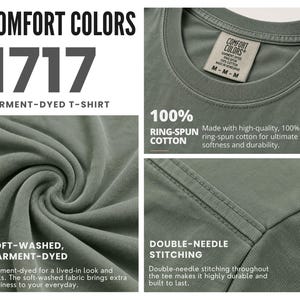 May include: A sage green Comfort Colors 1717 garment-dyed t-shirt featuring a crew neckline, a neck label indicating size M, 100% ring-spun cotton fabric, and double-needle stitching. The fabric has a soft-washed texture and a lived-in appearance.