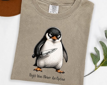 Flight Was Never An Option Shirt, Funny Penguin Tee, Dark Humor Penguin Knife Shirt, Sarcastic Meme Shirt, Comfort Colors Retro Punk T-shirt