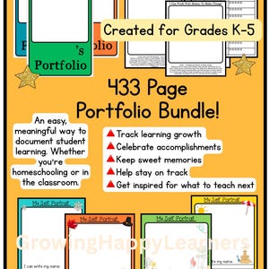 May include: A 433-page portfolio bundle for grades K-5, with colorful pages and the text "My Self Portrait." The bundle includes pages for tracking learning growth and celebrating accomplishments. The text "GrowingHappyLearners" is also visible.