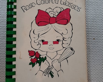 Vintage 1977 Third Printing &quot;Cooking Through Rose Colored Glasses&quot; Junior League of Tyler Texas Cookbook