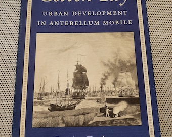 Vintage 1985 Cotton City: Urban Development in Antebellum Mobile First Edition by Harriet E. Amos Doss SIGNED Hardcover Alabama History Book