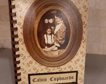 Vintage 1981 Junior League of Benton, Arkansas, Calico Cupboards Cookbook
