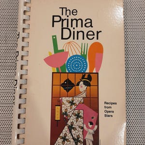 Vintage 1984 The Prima Diner Recipes from Opera Stars Southern Cookbook by the Sarasota Opera Society, Sarasota, Florida