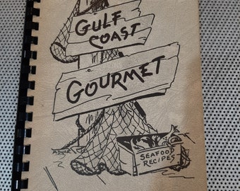 Vintage 1976 Gulf Coast Gourmet Foley Women's Club, Foley, Alabama Seafood Recipes Cookbook Southern Cooking, 15th Printing
