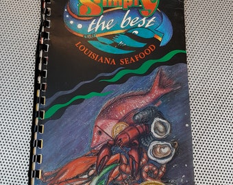 Vintage 1991 Simply the Best Louisiana Seafood 4-H Club Competition Prize Winners Recipes New Orleans Cookbook Creole Cajun Cooking