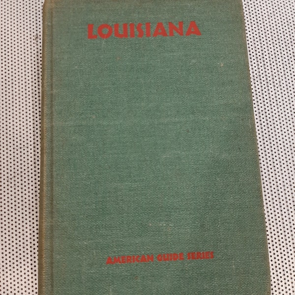 RESERVED for Cindy - Vintage 1941 Louisiana Guide to the State Federal Writers Project WPA 1st Edition Hardcover Louisiana History Book